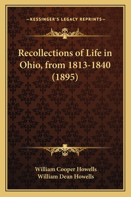 Recollections of Life in Ohio, from 1813-1840 (1895)