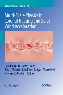 Multi-Scale Physics in Coronal Heating and Solar Wind Acceleration: From the Sun Into the Inner Heliosphere