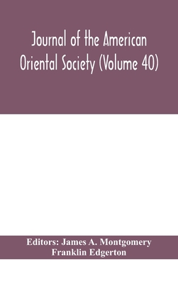 Journal Of The American Oriental Society (Volume 40)