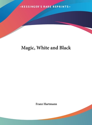 Magic, White and Black