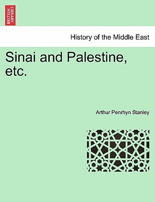 Sinai and Palestine, etc.