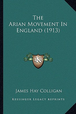 The Arian Movement In England (1913)