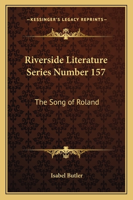 Riverside Literature Series Number 157: The Song of Roland
