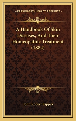 A Handbook Of Skin Diseases, And Their Homeopathic Treatment (1884)