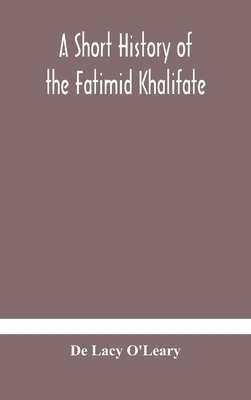 A Short History Of The Fatimid Khalifate