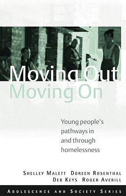 Moving Out, Moving on: Young People's Pathways in and Through Homelessness