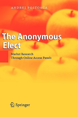 The Anonymous Elect: Market Research Through Online Access Panels