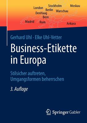 Business-Etikette in Europa: Stilsicher Auftreten, Umgangsformen Beherrschen