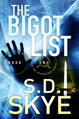 The Bigot List: (A J.J. McCall Novel)