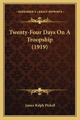 Twenty-Four Days On A Troopship (1919)