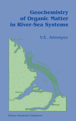 Geochemistry of Organic Matter in River-Sea Systems