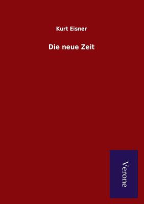 Die neue Zeit