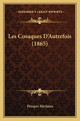 Les Cosaques D'Autrefois (1865)
