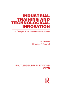 Industrial Training and Technological Innovation: A Comparative and Historical Study