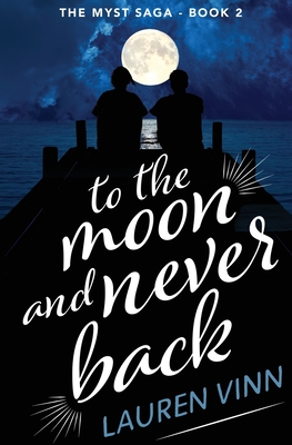 to the moon and never back