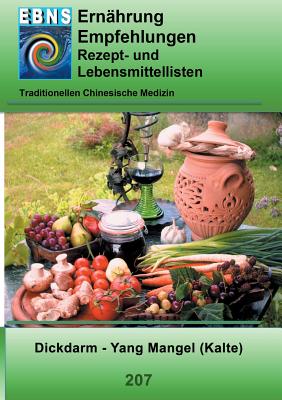Ernährung - TCM - Dickdarm - Yang Mangel (Kälte): TCM-Ernährungsempfehlung - Dickdarm - Yang Mangel (Kälte)