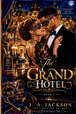 The Grand Hotel: The Saga of the La Cour Family begins with The Grand Hotel Follow it thru Lovers, Players & The Seducer/The Geek, An Angel Series!