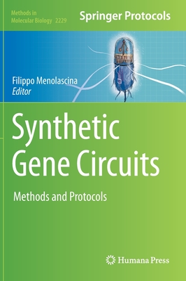 Synthetic Gene Circuits: Methods and Protocols