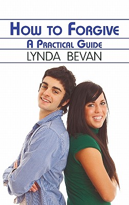 How to Forgive: A Practical Guide