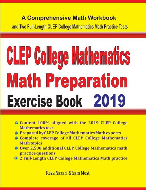 CLEP College Mathematics Math Preparation Exercise Book: A Comprehensive Math Workbook and Two Full-Length CLEP College Mathematics Math Practice Test