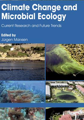 Climate Change and Microbial Ecology: Current Research and Future Trends