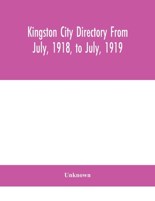 Kingston City Directory From July, 1918, To July, 1919