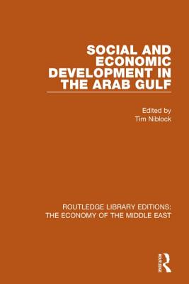 Social and Economic Development in the Arab Gulf (Rle Economy of Middle East)