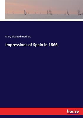 Impressions of Spain in 1866
