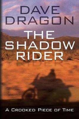 The Shadow Rider - A Crooked Piece of Time: A Crooked Piece of Time