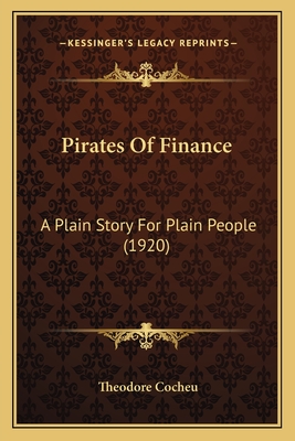 Pirates Of Finance: A Plain Story For Plain People (1920)