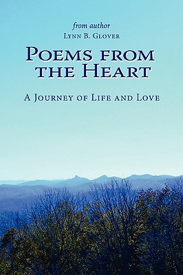 Poems from the Heart: A Journey of Life and Love