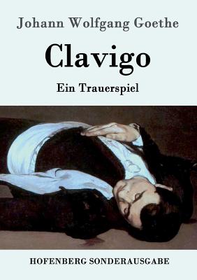 Clavigo: Ein Trauerspiel