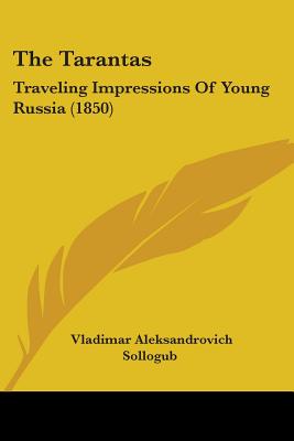The Tarantas: Traveling Impressions Of Young Russia (1850)