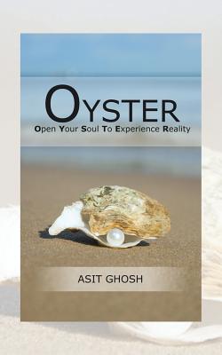 Oyster: Open Your Soul to Experience Reality