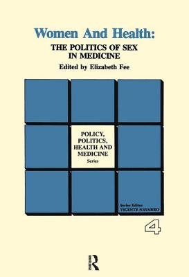 Women and Health: The Politics of Sex in Medicine
