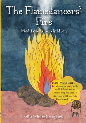 The Flamedancers' Fire: A fire meditation for children from The Valley of Hearts