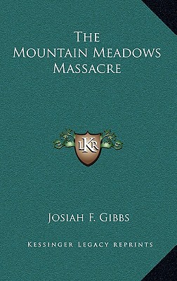 The Mountain Meadows Massacre
