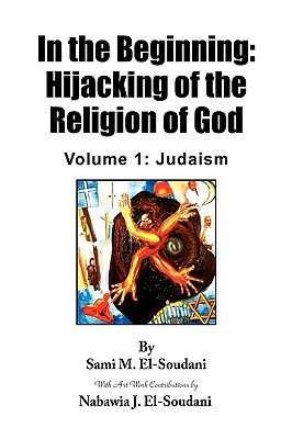 In the Beginning: Hijacking of the Religion of God