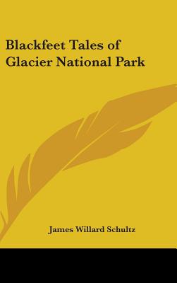 Blackfeet Tales of Glacier National Park