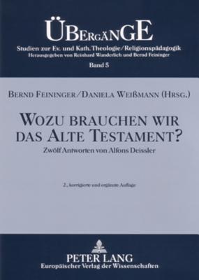 Wozu brauchen wir das Alte Testament?: Zwoelf Antworten von Alfons Deissler