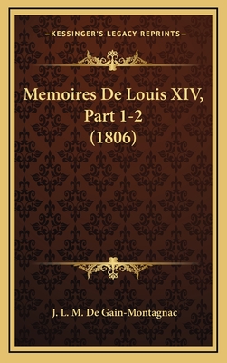 Memoires De Louis XIV, Part 1-2 (1806)