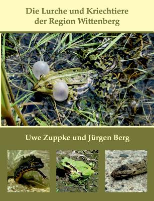 Die Lurche und Kriechtiere der Region Wittenberg
