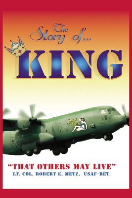 The Story of ... KING: "That Others May Live"