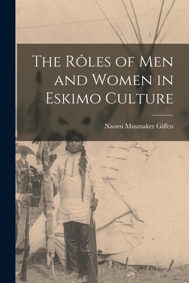 The Rôles of Men and Women in Eskimo Culture