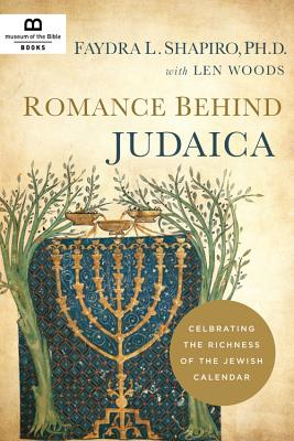 Romance Behind Judaica: Celebrating the Richness of the Jewish Calendar