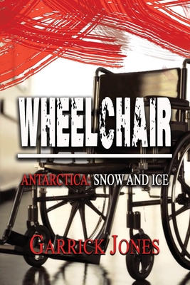Wheelchair: Antarctica. Snow and Ice