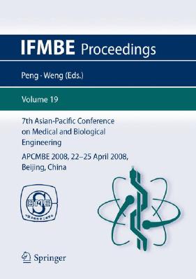 7th Asian-Pacific Conference on Medical and Biological Engineering: Apcmbe 2008, 22-25 April 2008, Beijing, China