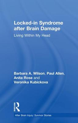 Locked-In Syndrome After Brain Damage: Living Within My Head