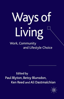 Ways of Living: Work, Community and Lifestyle Choice