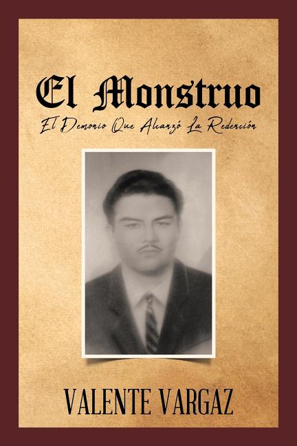 El Monstruo: El Demonio Que Alcanzó La Redención